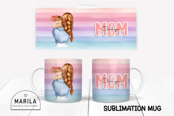 Download I Love You Mom Mug Wrap Design #20 - Wrap Collection