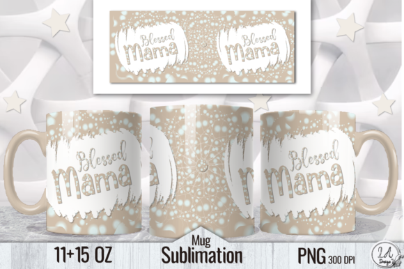 Download Blessed Mama Mug Wrap Design. Beige Mug - Wrap Collection