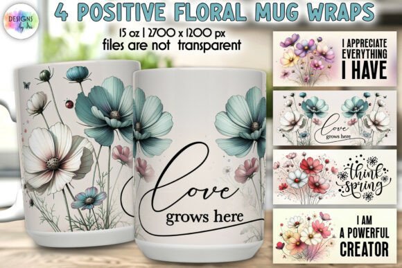 Download Positive Quotes Floral Mug Wrap Prints - Wrap Collection
