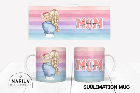 Download I Love You Mom Mug Wrap Design #19 - Wrap Collection