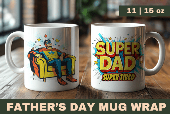 Download Fathers Day Funny Mug Wrap - Wrap Collection