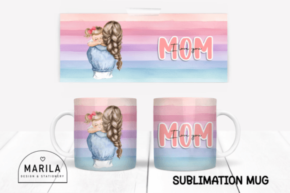 Download I Love You Mom Mug Wrap Design #17 - Wrap Collection