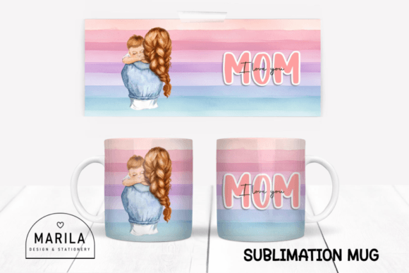 Download I Love You Mom Mug Wrap Design #16 - Wrap Collection