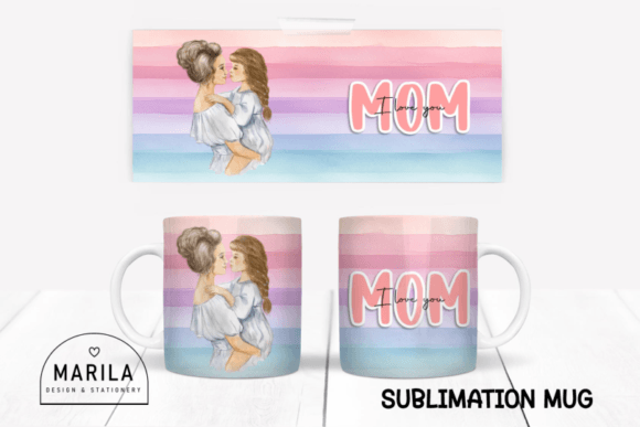 Download I Love You Mom Mug Wrap Design #11 - Wrap Collection