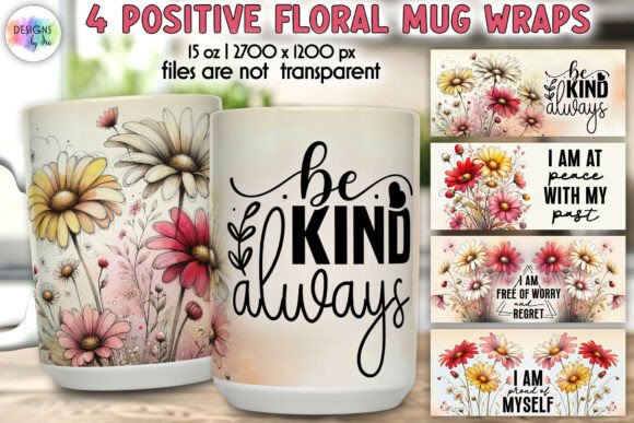 Download Positive Quotes Floral Mug Wrap Designs - Wrap Collection
